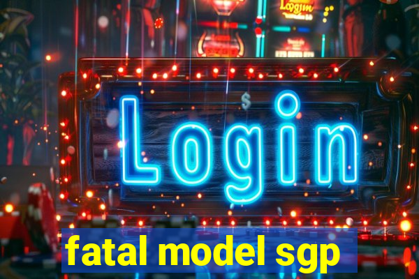 fatal model sgp